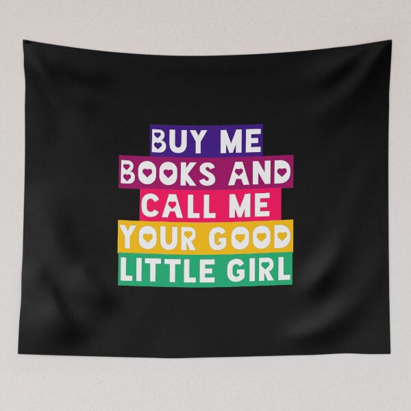 Item preview, Buy Me Books and Call Me Your Good Little Girl designed and sold by baranskini.