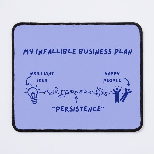 Item preview, My infallible business plan: Persistence. designed and sold by mebgnet.