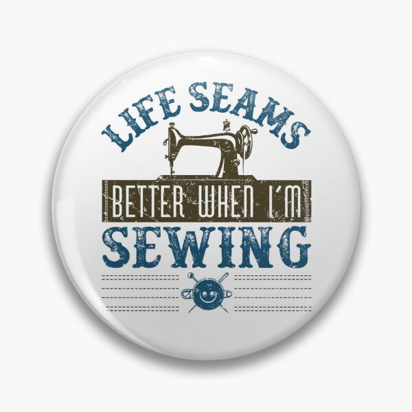 Item preview, Life Seams Better When I'm Sewing Enthusiast Sewer designed and sold by jaygo.