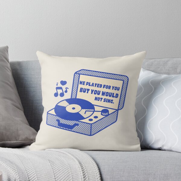 Item preview, we played for you designed and sold by Hannah Rosen.