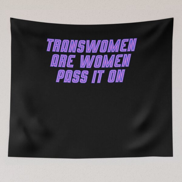 Item preview, Transwomen are women pass it on designed and sold by BritySpear.