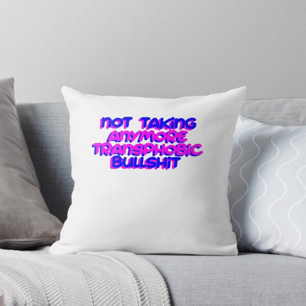 Item preview, not taking anymore transphobic bullshit designed and sold by BritySpear.