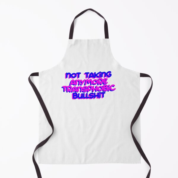 Item preview, not taking anymore transphobic bullshit designed and sold by BritySpear.