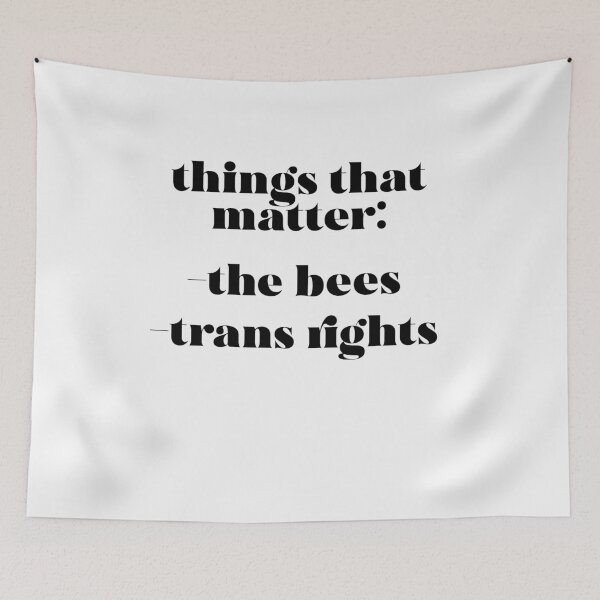 Item preview, Things That Matter The Bees Trans Rights designed and sold by BritySpear.