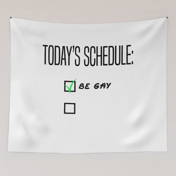Item preview, Today's Schedule Be Gay Check designed and sold by BritySpear.