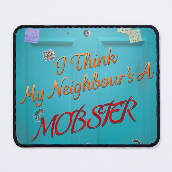 Item preview, I Think My Neighbour’s A Mobster Cover Art designed and sold by The Nerd Hut.