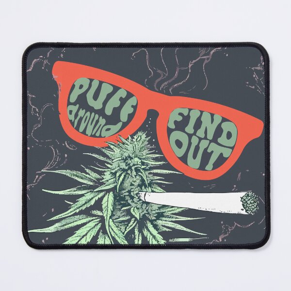 Item preview, Puff Around And Find Out, Cannabis Positive, Weed Positive, Support Cannabis designed and sold by PrintShangri-La.