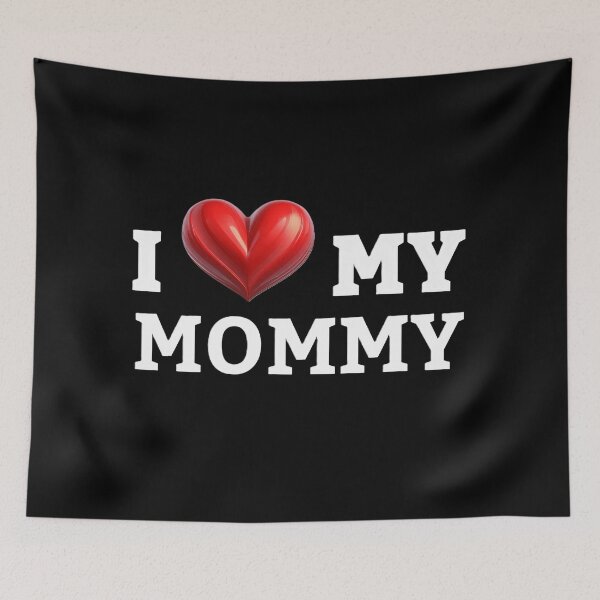 Item preview, Happy Valentine's day, I Love My Mommy designed and sold by SebSun.