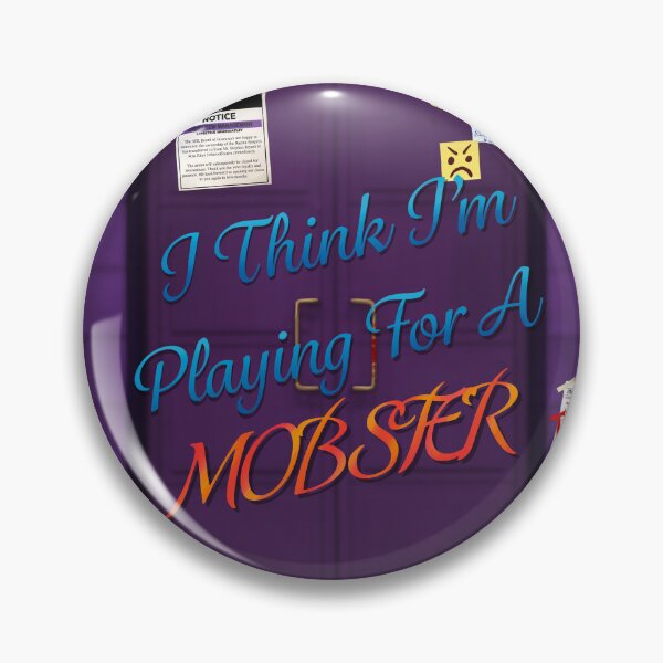 Item preview, I Think I’m Playing For A Mobster designed and sold by The Nerd Hut.