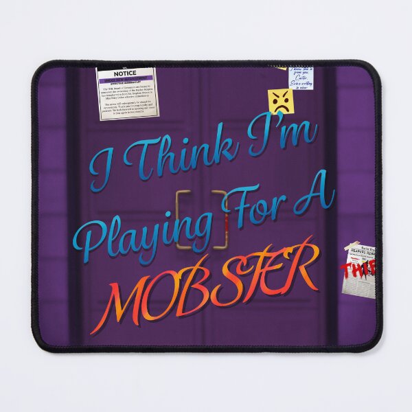 Item preview, I Think I’m Playing For A Mobster designed and sold by The Nerd Hut.