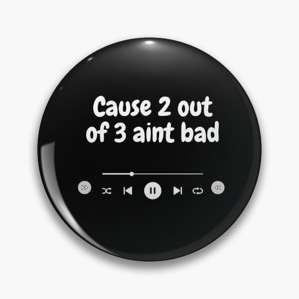 Item preview, Cause 2 Out of 3 Aint Bad designed and sold by MarieSusan.