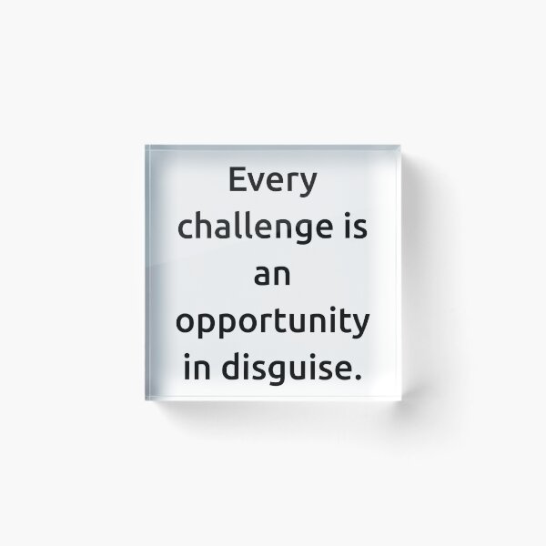 Item preview, Every challenge is an opportunity in disguise. designed and sold by IMCDT.