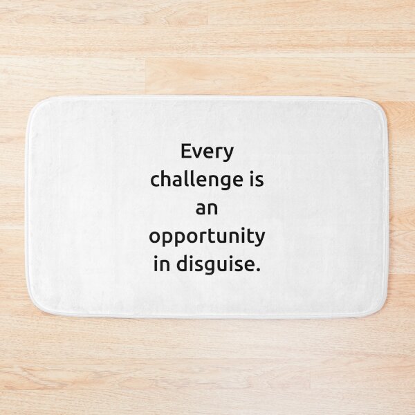 Item preview, Every challenge is an opportunity in disguise. designed and sold by IMCDT.