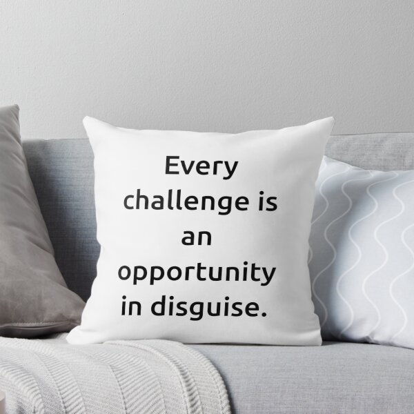 Item preview, Every challenge is an opportunity in disguise. designed and sold by IMCDT.