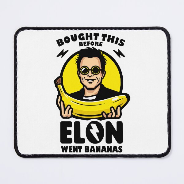 Item preview, Bought this before Elon went bananas designed and sold by INFINITYGFX.