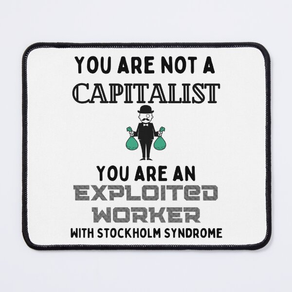 Item preview, You Are Not A Capitalist designed and sold by MeaganMoo.