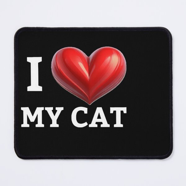 Item preview, I Love My CAT designed and sold by SebSun.