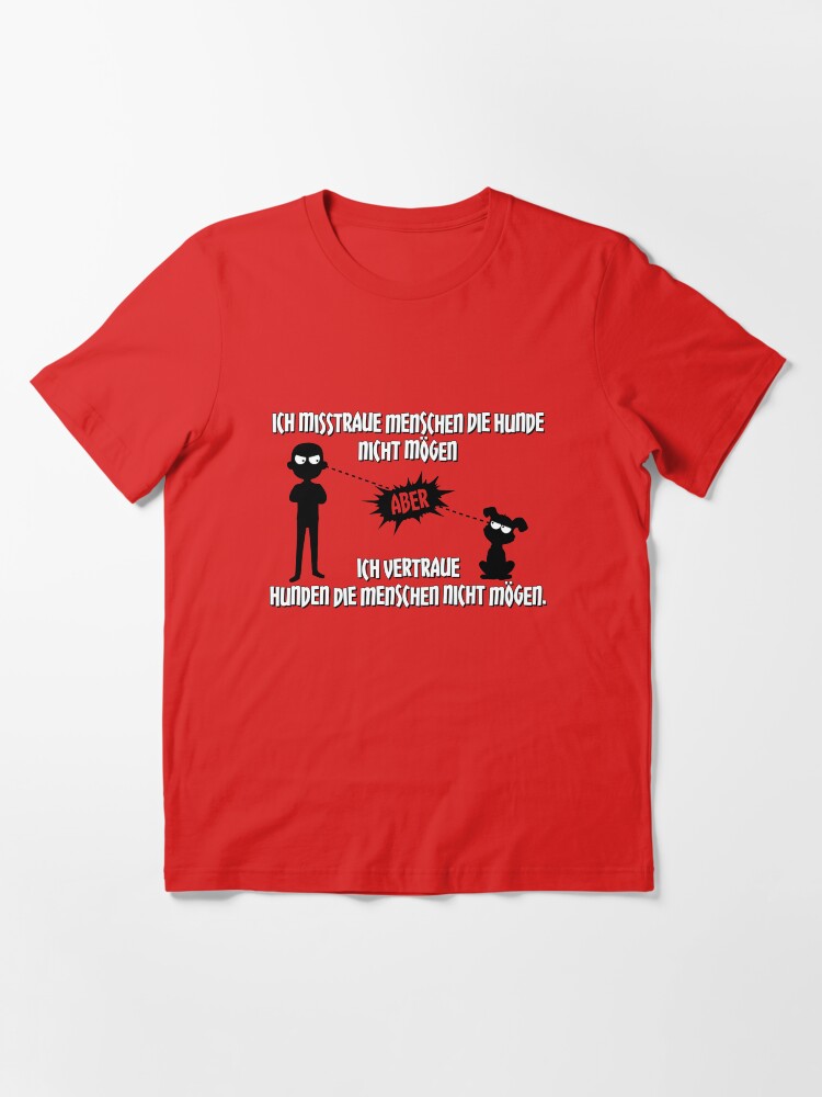 Alternative Ansicht von Vertraue Hunden die Menschen nicht mögen - Hunde Spruch Geschenk Essential T-Shirt