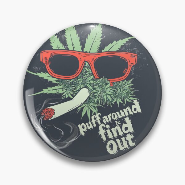 Item preview, Puff Around And Find Out, Vintage Retro 90s Style, Cannabis Positive, Weed Positive, Support Cannabis designed and sold by PrintShangri-La.