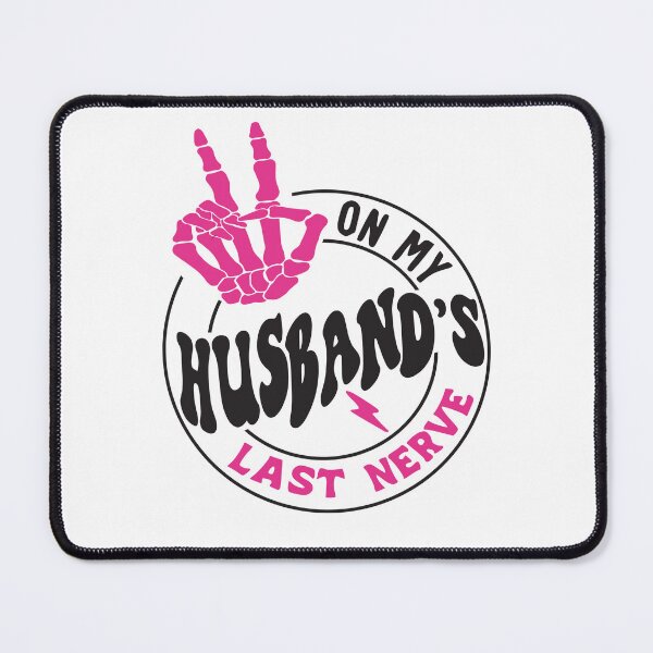 Item preview, On My Husband's Last Nerve (On back) Funny Relationship Mood designed and sold by clothesy7.