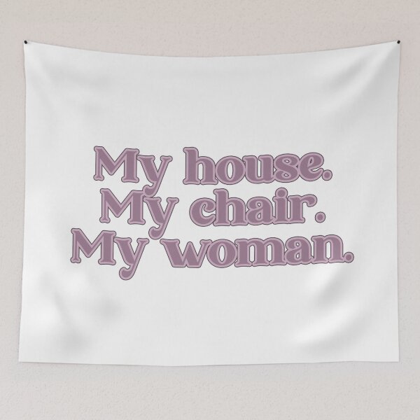 Item preview,  Iron Flame My house. My chair. My woman designed and sold by baranskini.