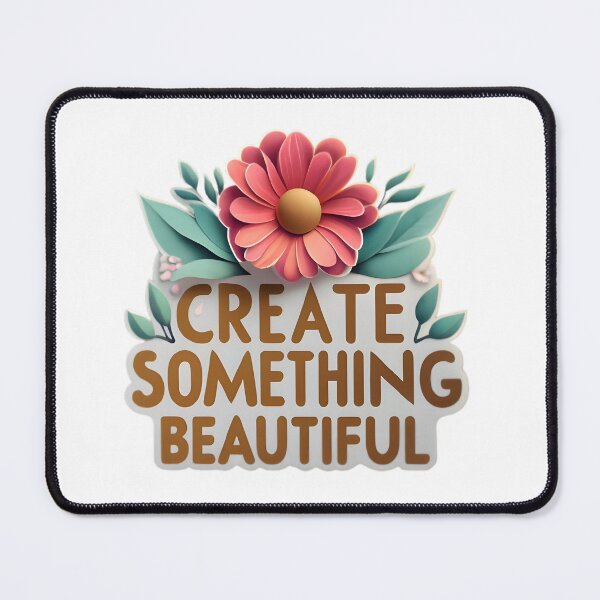 Item preview, Create something Beautiful designed and sold by Day Dreamer.