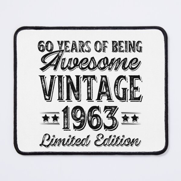 Item preview, 60 YEARS OF BEING AWESOME VINTAGE 1963 LIMITED EDITION designed and sold by BorczVisuals.