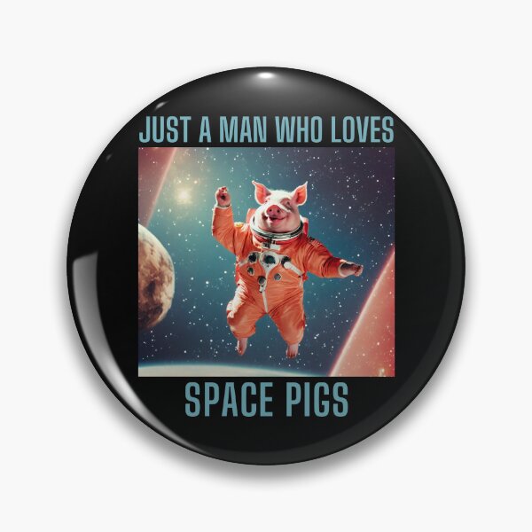 Item preview, Just A Men Who Loves Space Pigs designed and sold by SpacePigsZone.