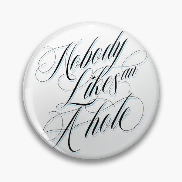 Item preview, Nobody Likes An A-hole designed and sold by brianhillDESIGN.