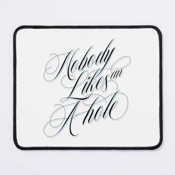 Item preview, Nobody Likes An A-hole designed and sold by brianhillDESIGN.
