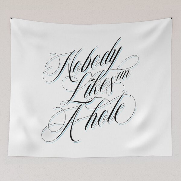 Item preview, Nobody Likes An A-hole designed and sold by brianhillDESIGN.