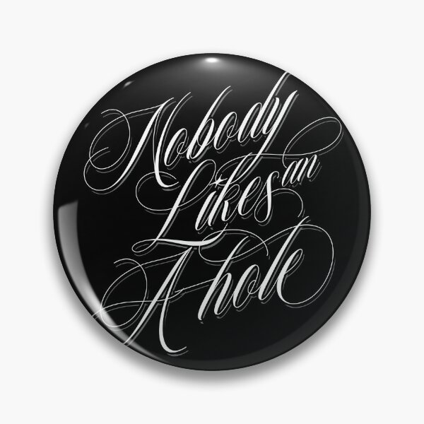 Item preview, Nobody Likes An A-hole designed and sold by brianhillDESIGN.