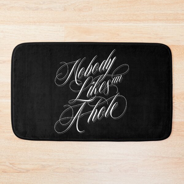Item preview, Nobody Likes An A-hole designed and sold by brianhillDESIGN.