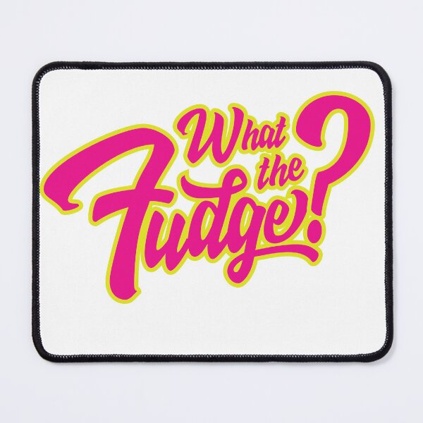 Item preview, What the Fudge? designed and sold by Antony-Perring.