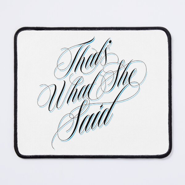 Item preview, That's What She Said designed and sold by brianhillDESIGN.