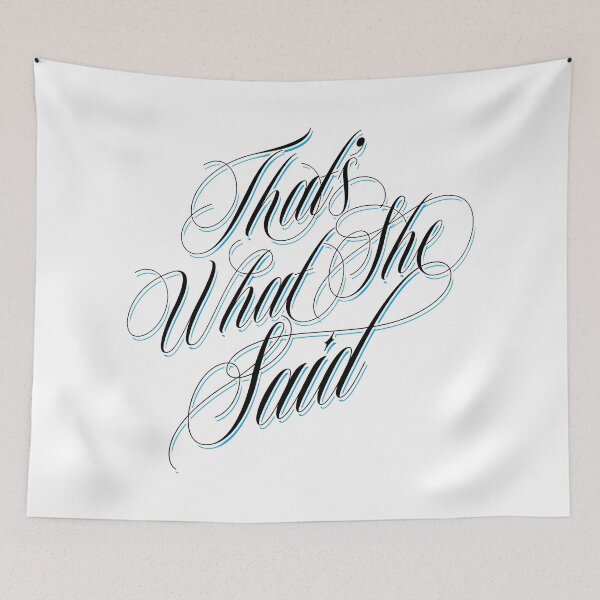 Item preview, That's What She Said designed and sold by brianhillDESIGN.