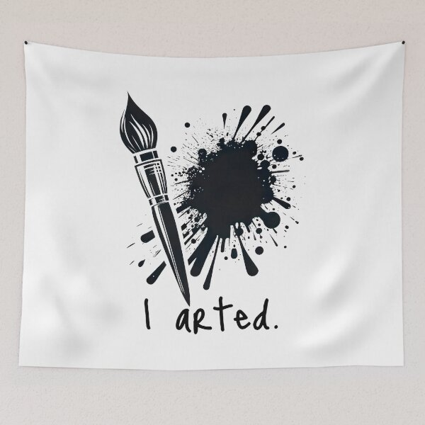 Item preview, I Arted - Creative Artist's Paintbrush Splatter Statement designed and sold by MnDShirts.