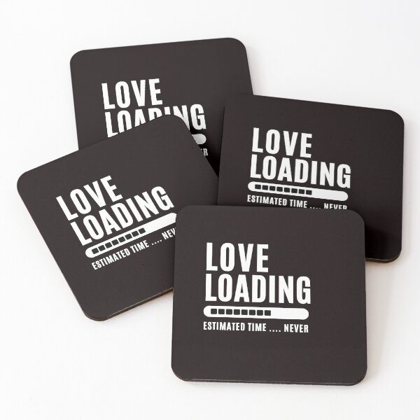 Item preview, Love Loading... Estimated time: Never - Funny Love saying , for funny and Sarcastic jokes lovers designed and sold by CHAMSSTORE.