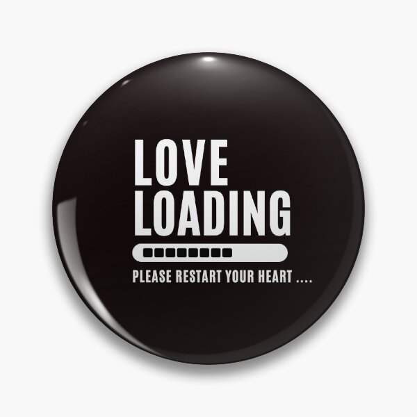 Item preview, Love Loading... Please restart your heart. - Funny Love saying , for funny and Sarcastic jokes lovers designed and sold by CHAMSSTORE.