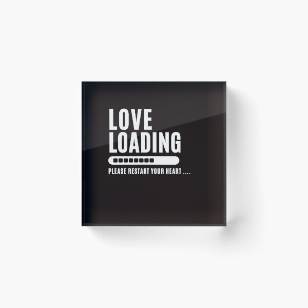 Item preview, Love Loading... Please restart your heart. - Funny Love saying , for funny and Sarcastic jokes lovers designed and sold by CHAMSSTORE.