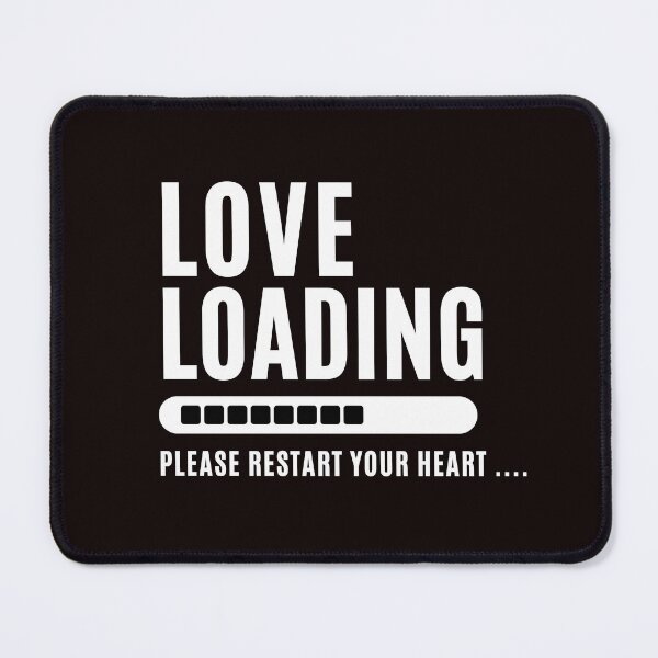Item preview, Love Loading... Please restart your heart. - Funny Love saying , for funny and Sarcastic jokes lovers designed and sold by CHAMSSTORE.
