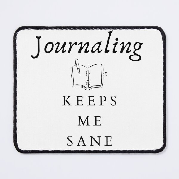 Item preview, Journaling Keeps Me Sane designed and sold by ptlsprntsdsgn.