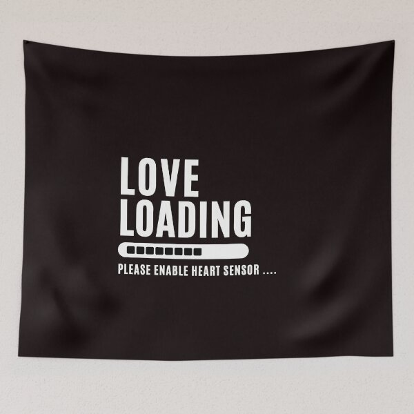 Item preview, Love Loading... Please enable heart sensor. - Funny Love saying , for funny and Sarcastic jokes lovers designed and sold by CHAMSSTORE.