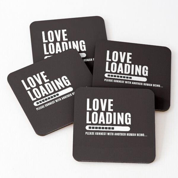 Item preview, Love Loading... Please connect with another human being - Funny Love saying , for funny and Sarcastic jokes lovers designed and sold by CHAMSSTORE.