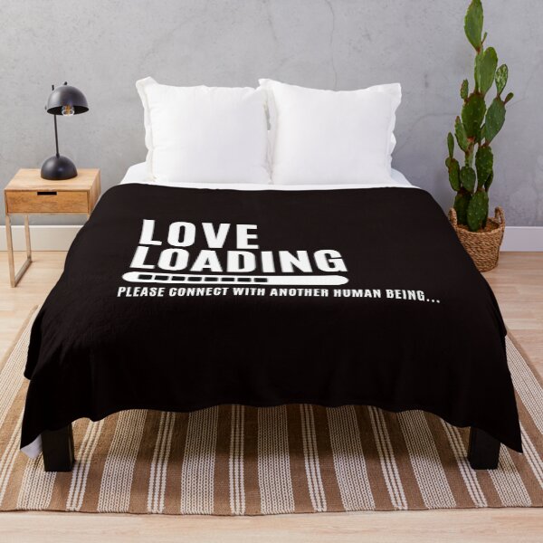 Item preview, Love Loading... Please connect with another human being - Funny Love saying , for funny and Sarcastic jokes lovers designed and sold by CHAMSSTORE.
