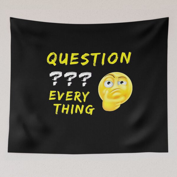 Item preview, Question Everything designed and sold by G-Cafe.