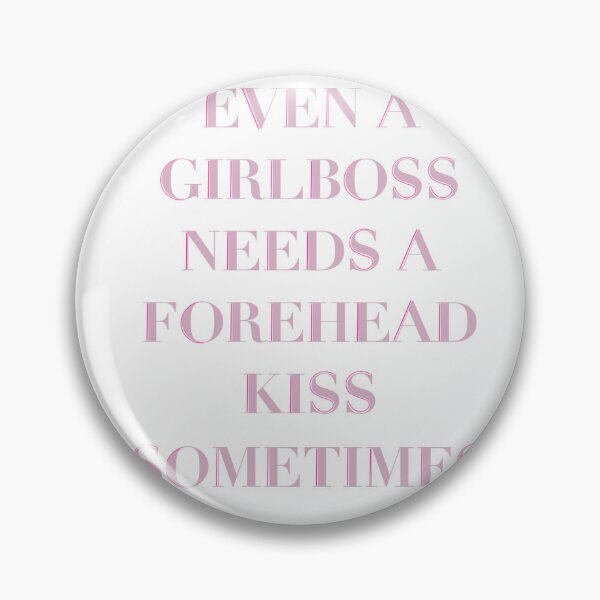 Item preview, Even a girl boss needs a forehead kiss sometimes, pink designed and sold by savannahdinu04.