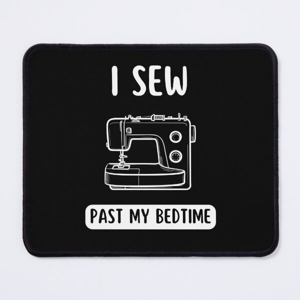 Item preview, I sew past my bedtime designed and sold by Gilpro Designs.