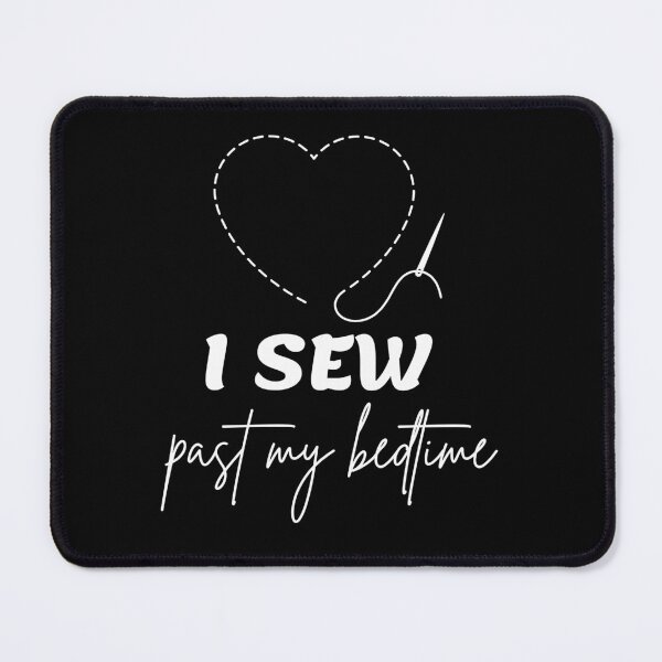 Item preview, I sew past my bedtime designed and sold by Gilpro Designs.