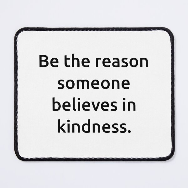 Item preview, Be the reason someone believes in kindness. designed and sold by IMCDT.